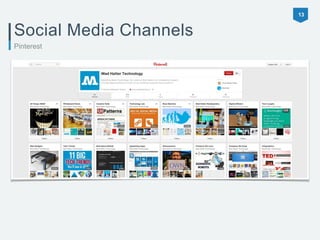 13 
Social Media Channels 
Pinterest 
 