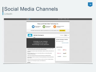 14 
Social Media Channels 
LinkedIn 
 