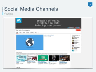 16 
Social Media Channels 
YouTube 
 