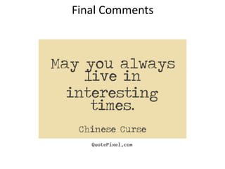 Final Comments
 