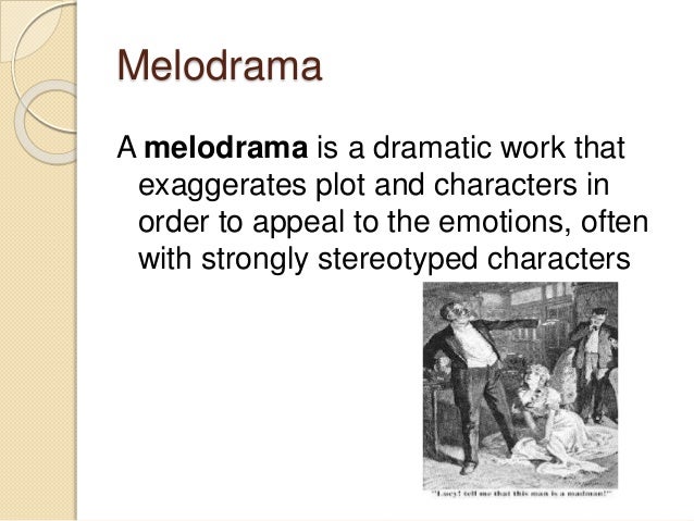 melodrama