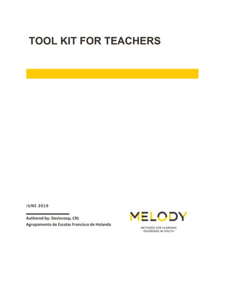 JUNE 2019
Authored by: Desincoop, CRL
Agrupamento de Escolas Francisco de Holanda
TOOL KIT FOR TEACHERS
 