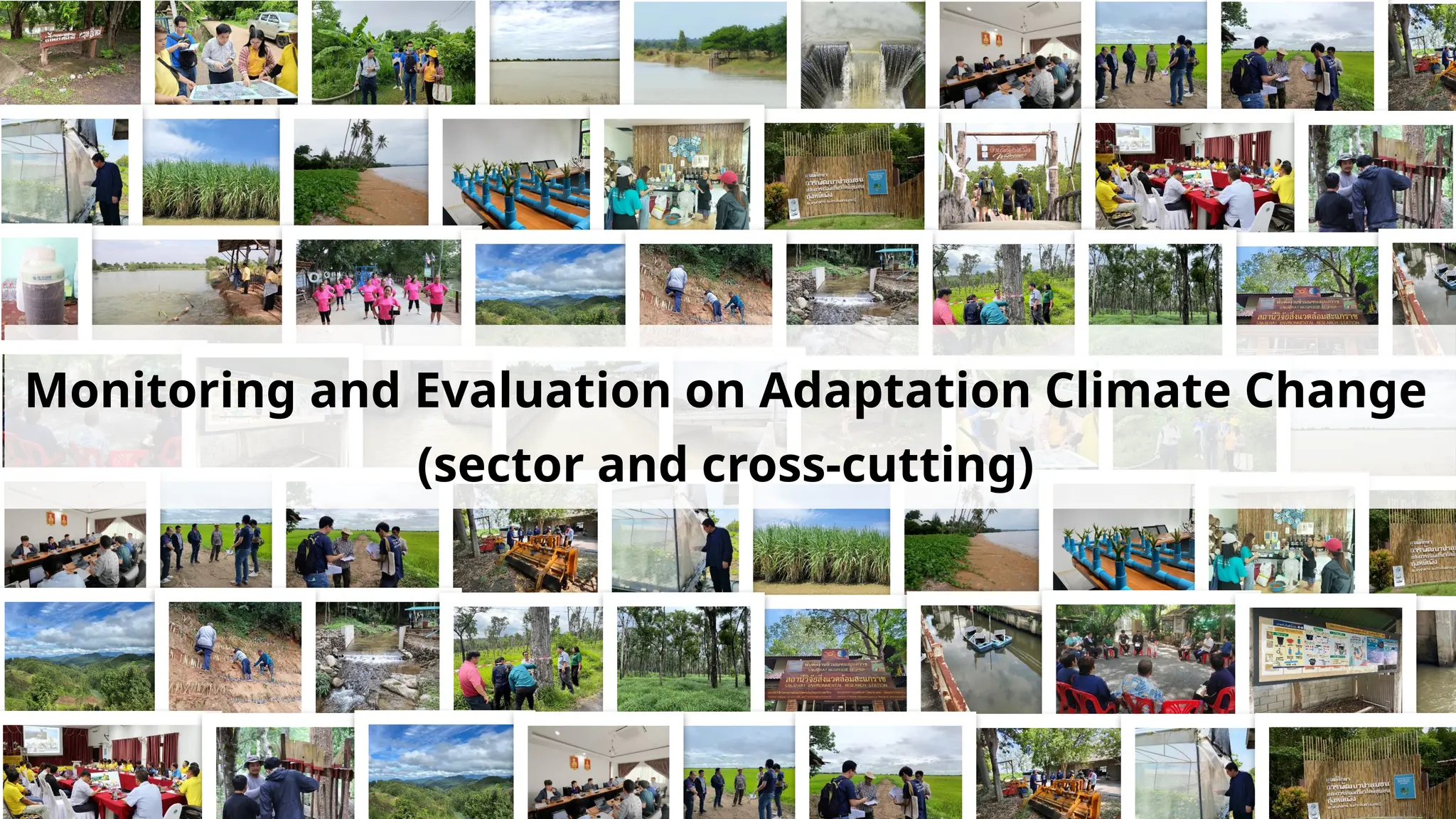 43
Monitoring and Evaluation on Adaptation Climate Change
(sector and cross-cutting)
 