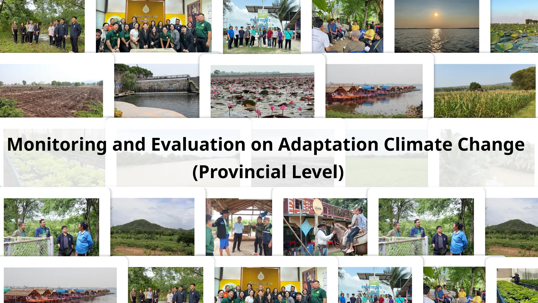 44
Monitoring and Evaluation on Adaptation Climate Change
(Provincial Level)
 