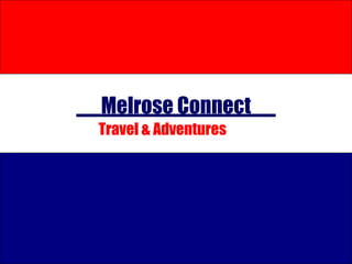 Melrose Connect Travel & Adventures 