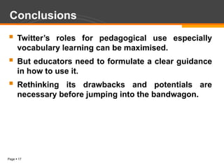 Page  17
Recommendations
 Some recommendations for the use of Twitter to
encourage vocabulary learning
 Instructors nee...