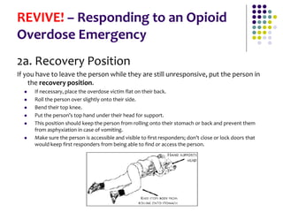 Overdose Position REVIVE! Opioid Overdose and Naloxone Education | PDF