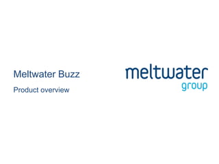 Meltwater Buzz Product overview 