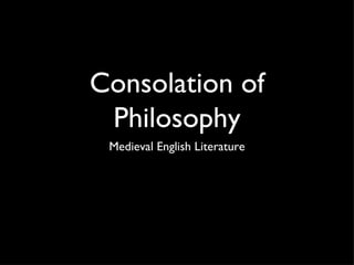 Consolation of Philosophy ,[object Object]