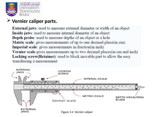 10
 Vernier caliper parts.
Figure 3.4 Vernier caliper
 