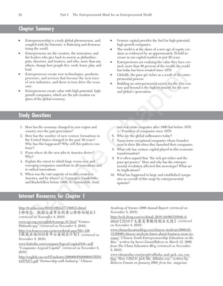 22 Part I The Entrepreneurial Mind for an Entrepreneurial World
Chapter Summary
Entrepreneurship is a truly global phenomenon, and,
coupled with the Internet, is flattening and democra-
tizing the world.
Entrepreneurs are the creators, the innovators, and
the leaders who give back to society as philanthro-
pists, directors, and trustees, and who, more than any
others, change how people live, work, learn, play, and
lead.
Entrepreneurs create new technologies, products,
processes, and services that become the next wave
of new industries, and these in turn drive the econ-
omy.
Entrepreneurs create value with high-potential, high-
growth companies, which are the job creation en-
gines of the global economy.
Venture capital provides the fuel for high-potential,
high-growth companies.
The world is at the dawn of a new age of equity cre-
ation as evidenced by an approximately 35-fold in-
crease in our capital markets in just 20 years.
Entrepreneurs are realizing the value they have cre-
ated; more than 80 percent of the wealth the world
has today has been created since 1970.
Globally, the poor get richer as a result of the entre-
preneurial process.
Building an entrepreneurial society for the 21st cen-
tury and beyond is the highest priority for the new
and global e-generation.
Study Questions
1. How has the economy changed in your region and
country over the past generation?
2. How has the number of new venture formations in
the United States changed in the past 30 years?
Why has this happened? Why will this pattern con-
tinue?
3. From where do the new jobs in America derive?
Why?
4. Explain the extent to which large versus new and
emerging companies contribute to all innovations and
to radical innovations.
5. When was the vast majority of wealth created in
America, and by whom? (a) Carnegies, Vanderbilts,
and Rockefellers before 1990. (b) Automobile, food,
and real estate magnates after 1900 but before 1970.
(c) Founders of companies since 1970.
6. Who are the global millionaires today?
7. Name some exceptional companies whose founders
were in their 20s when they launched their companies.
8. What role has venture capital played in this economic
transformation?
9. It is often argued that “the rich get richer and the
poor get poorer.” How and why has the entrepre-
neurial revolution affected this stereotype? What are
its implications?
10. What has happened to large and established compa-
nies as a result of this surge by entrepreneurial
upstarts?
Internet Resources for Chapter 1
http://it.sohu.com/20101106/n277186833.shtml
(retrieved on November 8, 2010).
www.npi.org.cn/english/teamup_01.html “Venture
Philanthropy” (retrieved on November 8, 2010).
http://csr.lenovo.com.cn/news/detail.aspx?ID=126
(retrieved on
November 8, 2010).
www.linkedin.com/company/legend-capital?trk=null
“Companies: Legend Capital” (retrieved on November 8,
2010).
http://english.cas.cn/ST/industry/200909/P0200909155581
41975471.pdf “Partnership with Industry,” Chinese
Academy of Science 2009 Annual Report (retrieved on
November 8, 2010).
http://tech.ifeng.com/vc/detail_2010_04/06/510846_0.
shtml (retrieved
on November 8, 2010).
www.chinaeducationblog.com/chinese-students/2009-03-
12/20000-chinese-students-know-about-business-more-to-
come/ “Chinese Youth Entrepreneurship Education on the
Rise,” written by Suren Gunatillakem on March 12, 2009,
from The China Education Blog (retrieved on November
8, 2010).
www.chinatoday.com/people/alibaba_and_jack_ma_yun.
htm “How I Did It: Jack Ma, Alibaba.com,” written by
Rebecca Fannin on January 2008, from Inc. magazine.
tim81551_ch01IT.qxd 1/30/12 12:00 PM Page 22
Sam
ple
C
hapter
 