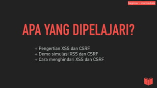 Memahami Serangan XSS dan CSRF dengan Simulasi Studi Kasus | PDF