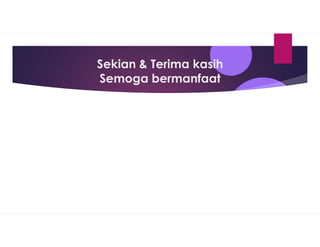 Sekian & Terima kasih
Semoga bermanfaat
 