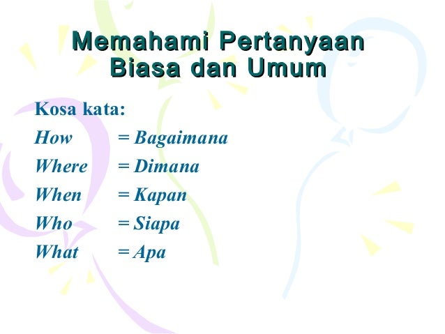 Memahami Pertanyaan Biasa Dan Umum