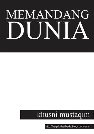 MEMANDANG
DUNIA
 