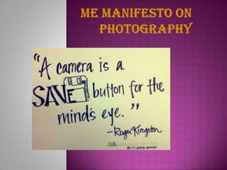 Me manifesto on photography