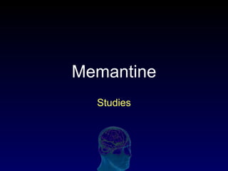 Memantine Studies 