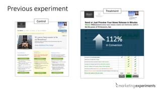 112%
In Conversion
Control
TreatmentPrevious experiment
 