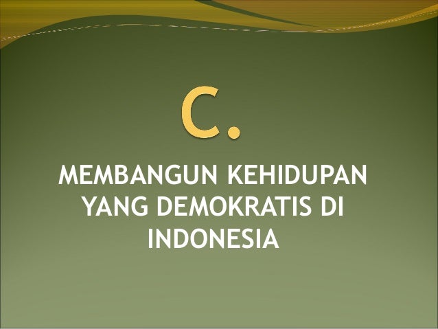 Membangun Kehidupan Yg Demokrasi