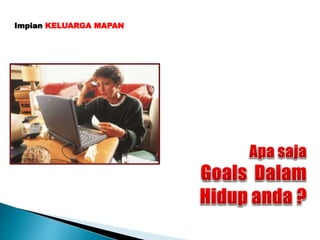 Impian KELUARGA MAPAN
 