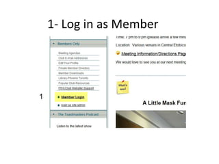 1- Log in as Member
 