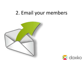 2. Email your members
 