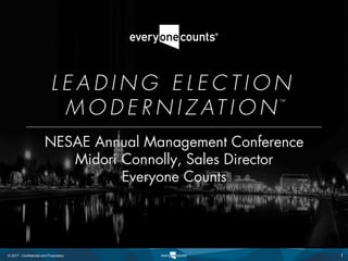 © 2017 - Confidential and Proprietary 1
NESAE Annual Management Conference
Midori Connolly, Sales Director
Everyone Counts
 