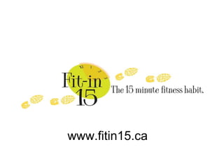 www.fitin15.ca 