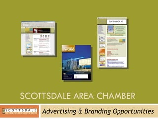 SCOTTSDALE AREA CHAMBER  Advertising & Branding Opportunities 