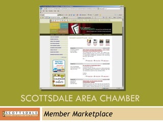 SCOTTSDALE AREA CHAMBER  Member Marketplace 