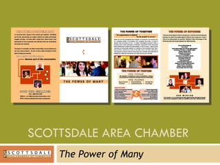 SCOTTSDALE AREA CHAMBER  The Power of Many 