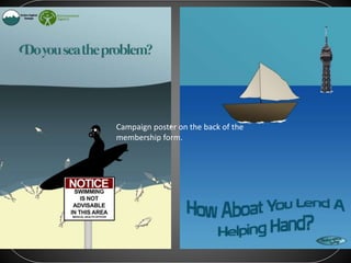 Campaign poster on the back of the
membership form.
 