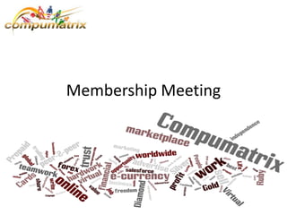 Membership Meeting
 