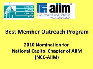 Best Member Outreach Program 2010 Nomination for  National Capitol Chapter of AIIM (NCC-AIIM) 