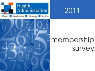 2011



membership
    survey
 