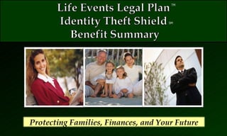 TM SM Protecting Families, Finances, and Your Future 