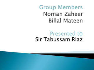 Presented to
Sir Tabussam Riaz
 