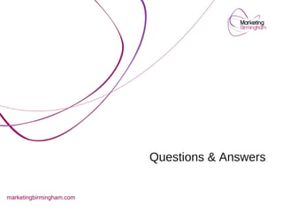 Questions & Answers
marketingbirmingham.com
 