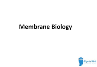 Membrane Biology
 