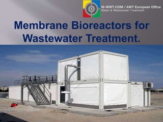 Membrane Bioreactors for
Wastewater Treatment.
 