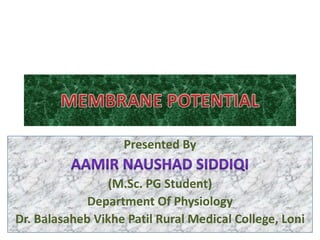 Presented By
(M.Sc. PG Student)
Department Of Physiology
Dr. Balasaheb Vikhe Patil Rural Medical College, Loni
 