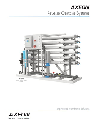 Reverse Osmosis Systems




      M2-12240
Reverse Osmosis System
        Pictured




                              Engineered Membrane Solutions
 