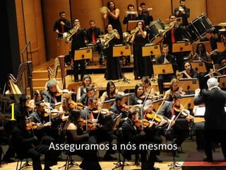1
Asseguramos a nós mesmos
 