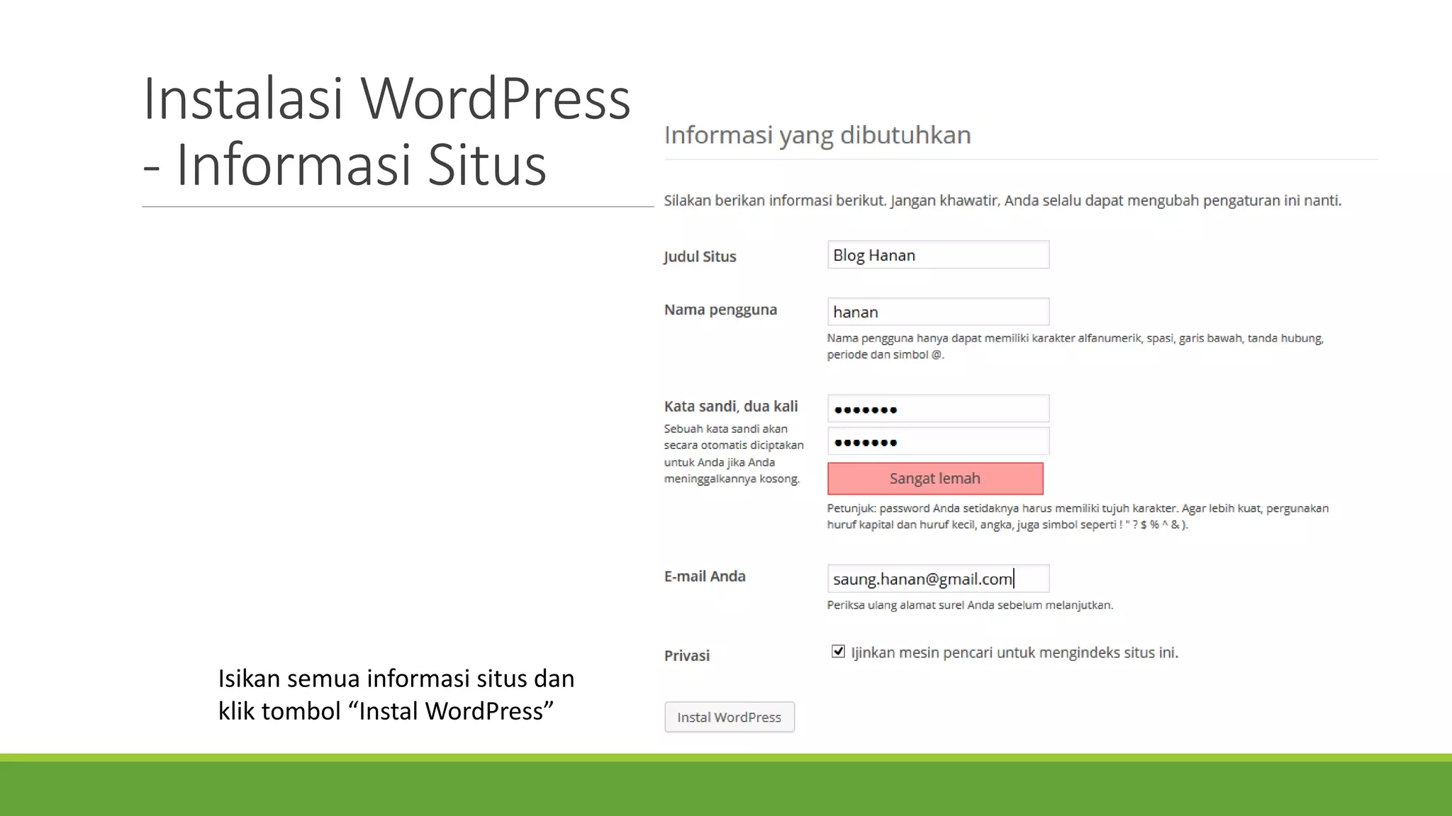 InstalasiWordPress-InformasiSitus 
Isikansemuainformasisitusdankliktombol“InstalWordPress”  
