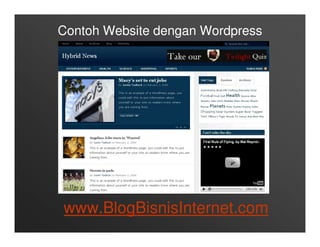 Contoh Website dengan Wordpress




www.BlogBisnisInternet.com
 