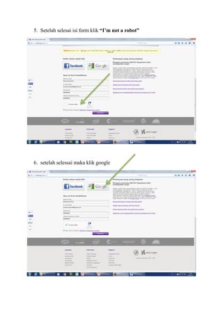 5. Setelah selesai isi form klik “I’m not a robot”
6. setelah selessai maka klik google
 