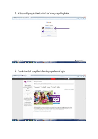 7. Klik email yang telah didaftarkan/ atau yang diinginkan
8. Dan ini adalah tampilan idhostinger pada saat login
 