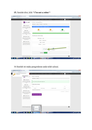 15. Setelah diisi, klik “ I’m not a robot “
16.Setelah ini maka pengorderan anda telah selesai.
 
