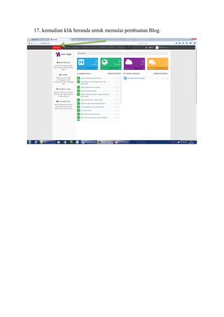 17. kemudian klik beranda untuk memulai pembuatan Blog.
 