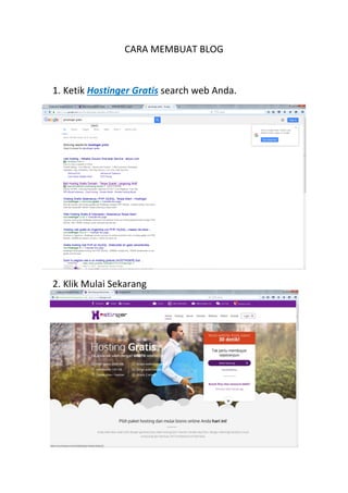 CARA MEMBUAT BLOG
1. Ketik Hostinger Gratis search web Anda.
2. Klik Mulai Sekarang
 